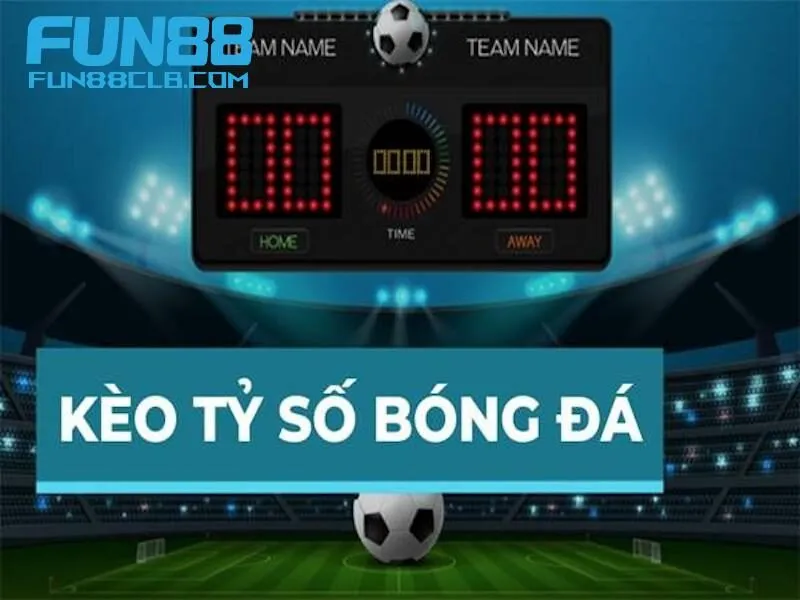 Mẹo bắt kèo tỷ số chính xác cực chuẩn